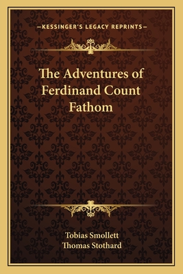 The Adventures of Ferdinand Count Fathom - Smollett, Tobias