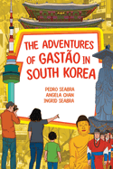 The Adventures of Gasto in South Korea