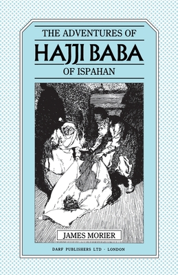 The Adventures of Hajji Baba of Ispahan - Morier, James, and Beckett, Charles E (Introduction by)