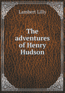 The Adventures of Henry Hudson