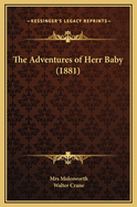 The Adventures of Herr Baby (1881)