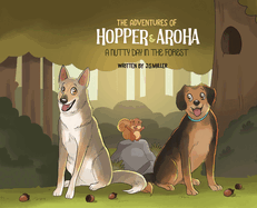 The Adventures of Hopper and Aroha - A Nutty Day in the Forest