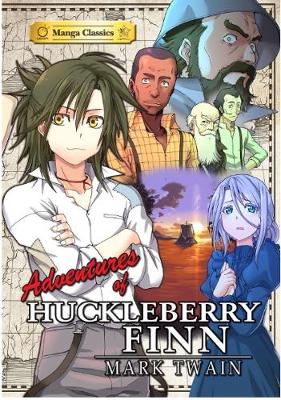 The Adventures of Huckleberry Finn: Manga Classics - Twain, and Chan, Crystal (Adapted by)