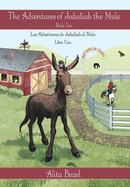 The Adventures of Jedediah the Mule: Book One