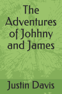 The Adventures of Johhny and James