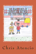 The Adventures of Johnny Joe Joe and the Choo Choo Train - The Fireman