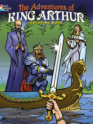 The Adventures of King Arthur Coloring Book - Roytman, Arkady