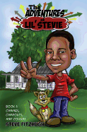 The Adventures of Lil' Stevie Book 1: Canines, Campouts, and Cousins