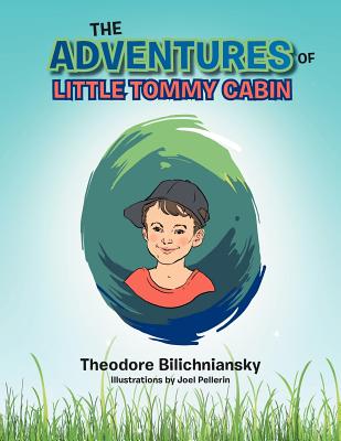 THE Adventures of Little Tommy Cabin by Theodore Bilichniansky - Alibris