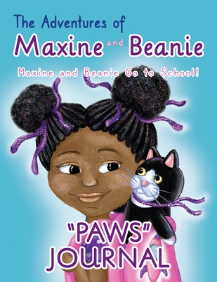 The Adventures of Maxine and Beanie: Maxine and Beanie Go To School "PAWS" Journal - Denson Landrieux, Karolyn, and Caicoya, Maru (Translated by)