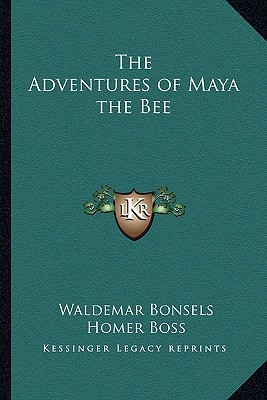 The Adventures of Maya the Bee - Bonsels, Waldemar