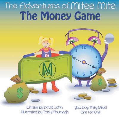 The Adventures of Mitee Mite: The Money Game - John, David