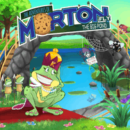 The Adventures Of Morton The Fly - The Big Pond