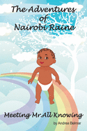 The Adventures of Nairobi Raine: Meeting Mr. All Knowing