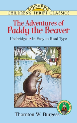 The Adventures of Paddy the Beaver - Burgess, Thornton W