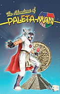 The Adventures of Paleta Man