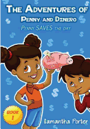 The Adventures of Penny & Dinero: Penny Saves the Day