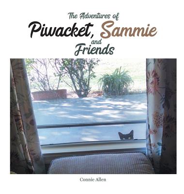 The Adventures of Piwacket, Sammie and Friends - Allen, Connie