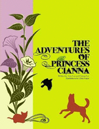 The Adventures of Princess Cianna - Lee, Amy