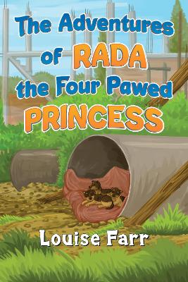 The Adventures of Rada the Four Pawed Princess - Farr, Louise