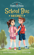 The Adventures of Rhodes and Alana: School Bus Secret