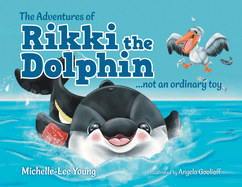 The Adventures of Rikki the Dolphin: ...not an ordinary toy