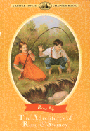 The Adventures of Rose & Swiney: Adapted from the Rose Years Books - MacBride, Roger Lea