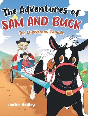 The Adventures of Sam and Buck: The Christmas Parade - Hadley, Jackie