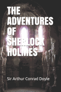 THE ADVENTURES OF SHERLOCK HOLMES (Illustrated)