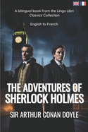 The Adventures of Sherlock Holmes (Translated): English - French Bilingual Edition