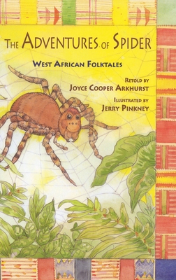The Adventures of Spider: West African Folktales - Arkhurst, Joyce Cooper