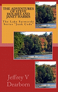 The Adventures of Steve Holmes and Janet Harris: The Lake Sarworski Series "Junk Code"