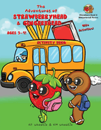 The Adventures of Strawberryhead & Gingerbread Activity Book for Ages 5-9!: Awesomely packed with science, spelling, word find, math, & more! All abilities! FUN learning!