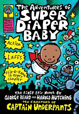 The Adventures of Super Diaper Baby: A Graphic Novel (Super Diaper Baby #1): From the Creator of Captain Underpants - Pilkey, Dav