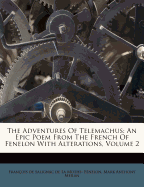 The Adventures of Telemachus: An Epic Poem from the French of Fenelon with Alterations, Volume 2