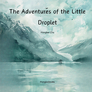 The Adventures of the Little Droplet