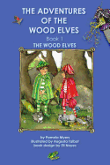The Adventures of the Wood Elves Book 1 The Wood Elves