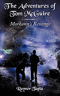 The Adventures of Tom McGuire: Morkann's Revenge