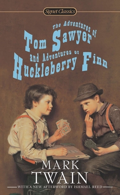 The Adventures of Tom Sawyer and Adventures of Huckleberry Finn - Twain, Mark, and Fisher Fishkin, Shelley (Introduction by), and Reed, Ishmael (Afterword by)