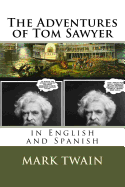 The Adventures of Tom Sawyer: In English and Spanish