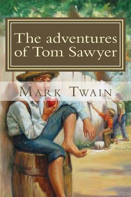 The adventures of Tom Sawyer - Evans, Hillary (Editor), and Twain, Mark