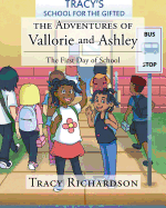 The Adventures of Vallorie and Ashley: The First Day of School