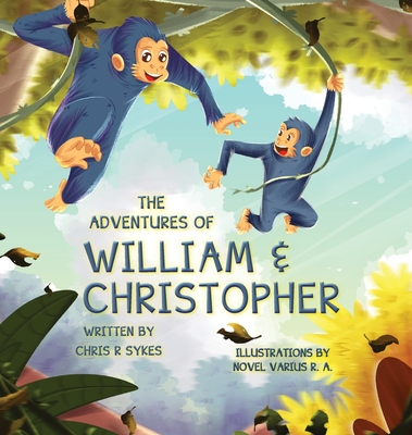 The Adventures of William and Christopher - Sykes, Chris