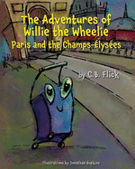 The Adventures of Willie The Wheelie: Paris and the Champs-?lys?es