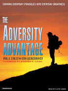 The Adversity Advantage: Turning Everyday Struggles Into Everyday Greatness