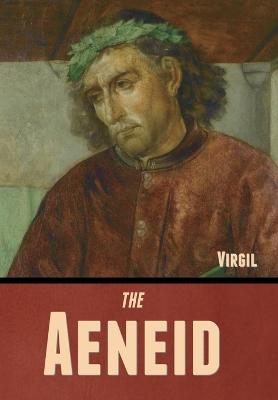 The Aeneid - Virgil, and Dryden, John (Translated by)