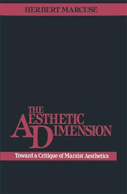 The Aesthetic Dimension - Marcuse, Herbert