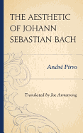 The Aesthetic of Johann Sebastian Bach