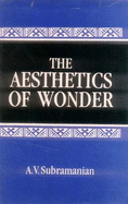 The Aesthetics of Wonder: New Findings in Sanskrit Alankarasastra