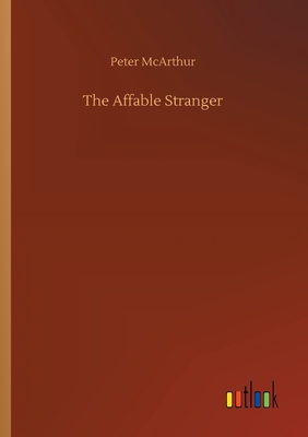 The Affable Stranger - McArthur, Peter